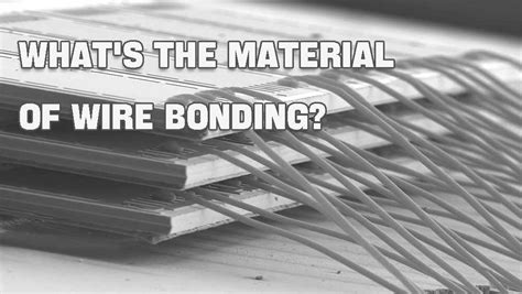 Wire bonding - an interconnection method between semiconductor devices ...