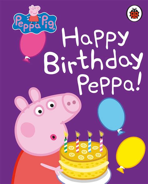 Peppa Pig: Happy Birthday, Peppa - Penguin Books New Zealand