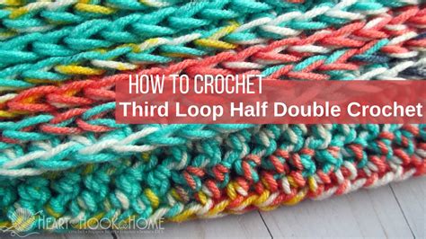 Third Loop Only Half Double Crochet - YouTube