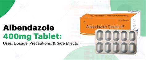 Albendazole 400 mg: Uses, dosage, precautions, and side effects