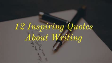 12 Inspiring Quotes About Writing | Writers Write