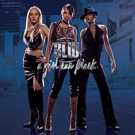 3LW - A Girl Can Mack Lyrics and Tracklist | Genius