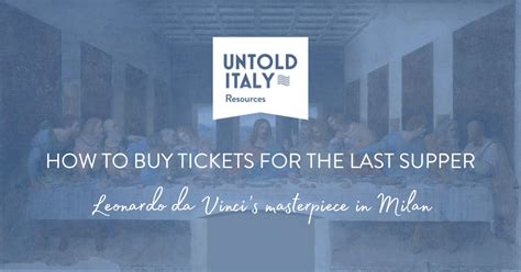 How to Buy Tickets for the Last Supper in Milan - Untold Italy