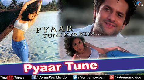 Pyaar Tune Kya Kiya Song / Pyaar tune kya kiya singer : - Eztickets