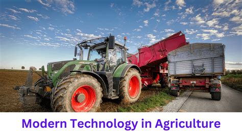 Modern Technology in Agriculture: Use of Modern Technology in ...