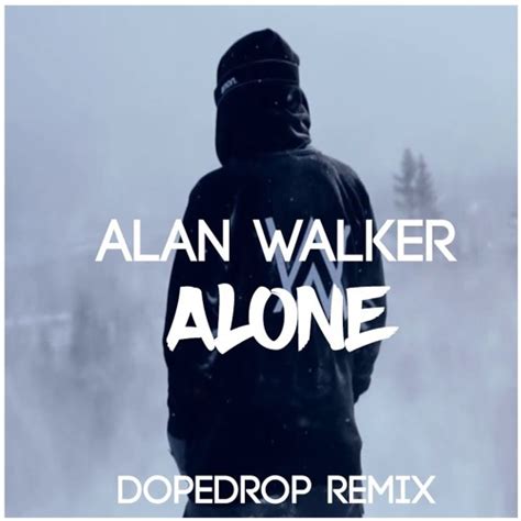 Stream Alan Walker - Alone (DOPEDROP Edit) by DOPEDROP | Listen online ...