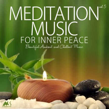 Meditation Music for Inner Peace Vol.5 (Beautiful Ambient and Chillout ...