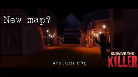 Western Map || 🔪Survive the Killer - YouTube