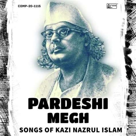 Pardeshi Megh - Songs Of Kazi Nazrul Islam Songs Download - Free Online ...