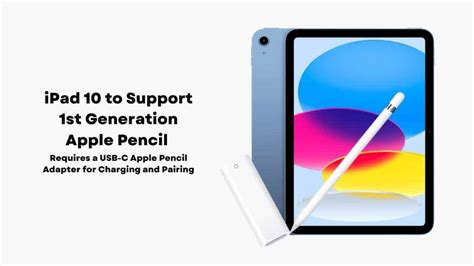 iPad 10 Will Only Support The 1st Generation Apple Pencil | Requires a ...