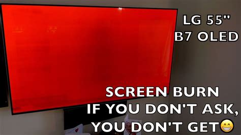 SCREEN BURN ON MY 5 YEAR OLD B7 LG OLED, WILL LG HELP? March update see ...