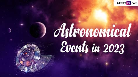 Science News | Major Celestial Events 2023 Full Calendar for Free ...