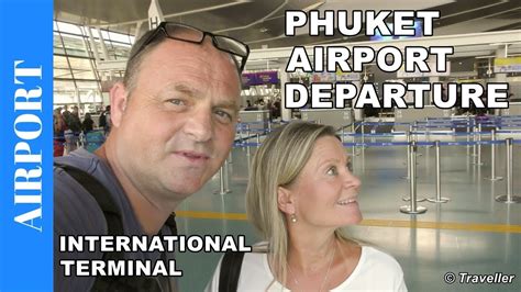 DEPARTURE FROM PHUKET Airport - Departure Procedure from Check-in to ...