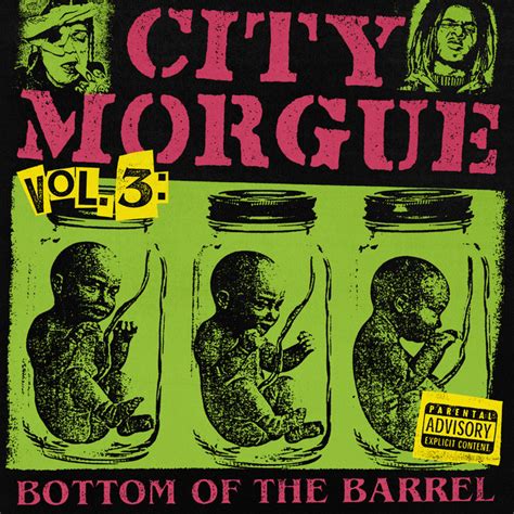 CITY MORGUE VOLUME 3: BOTTOM OF THE BARREL - Album by City Morgue | Spotify