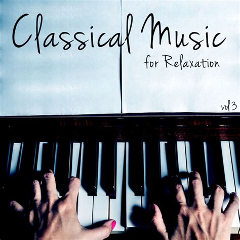 Classical Music for Relaxation, Vol. 3 Album by Classical Study Music ...