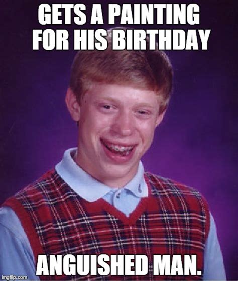 Bad Luck Brian Meme - Imgflip