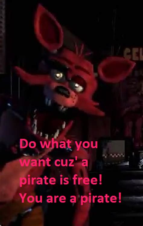 Foxy says that I'm a pirate by moshigal156 on DeviantArt