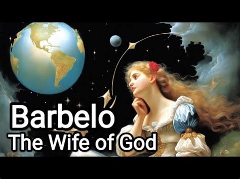 Barbelo: The Wife of God and Mother of Creation - Gnosticism Mythology ...