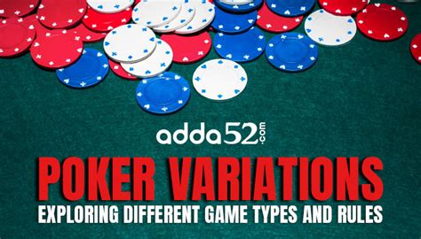 Poker Variations: Exploring Different Game Types and Rules | Adda52 Blog