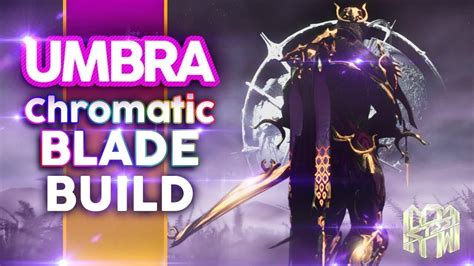 Excalibur Umbra Exalted Blade Build. Excalibur Umbra Chromatic Blade Build.