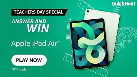 Amazon Teachers Day Quiz Answers Win Apple iPad Air - QuickHunt