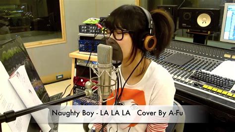 Naughty Boy - LA LA LA - Cover by 阿福 - YouTube