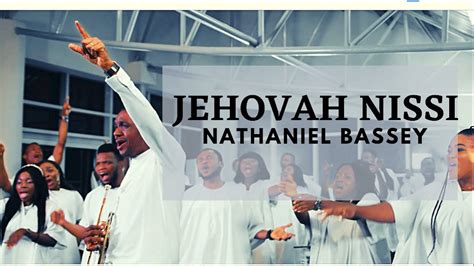 JEHOVAH NISSI - NATHANIEL BASSEY - YouTube