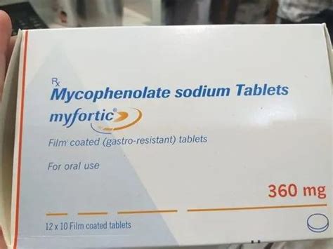 Myfortic 360MG T10, Packaging Size: 12X10 at Rs 550/stripe in New Delhi ...