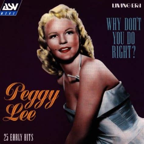 Peggy Lee: Why Don't You Do Right?: Amazon.co.uk: Music