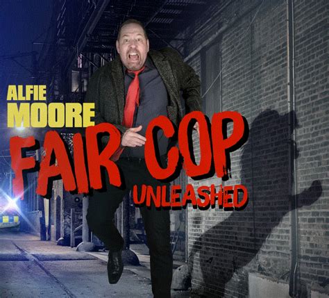 Alfie Moore: Fair Cop Unleashed - Sleaford Playhouse