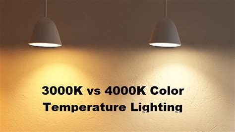 3000K vs 4000K Color Temperature Lighting | Where to Use Them ...