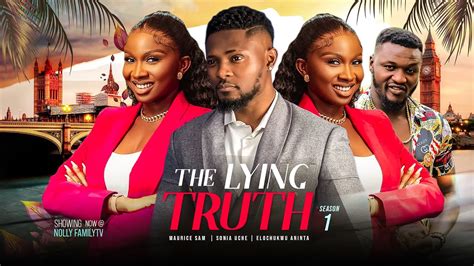 THE LYING TRUTH (Season 1) Maurice Sam/Sonia Uche/Rhema Isaac 2023 ...