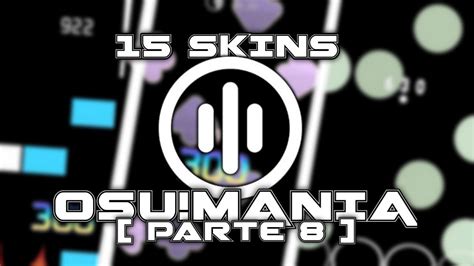 15 SKINS PARA OSU!MANIA 4K - 7K QUE DEBES PROBAR !! / Osu!mania ...