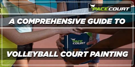 Volleyball Court Paint- A Comprehensive Guide - Pacecourt