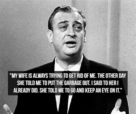 17 Hilarious Rodney Dangerfield Quotes And Jokes - Barnorama