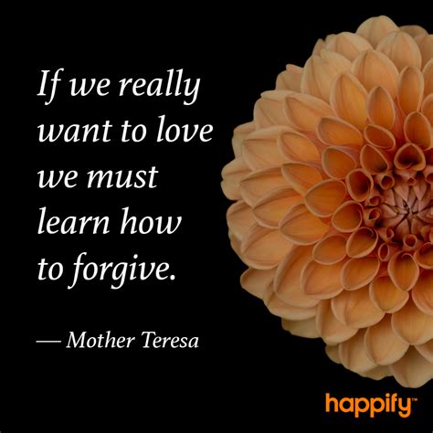 The Path to Love Requires This | Mother teresa, Happify, Forgiveness