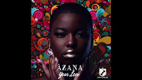 Azana - Your Love (Official Audio) - YouTube