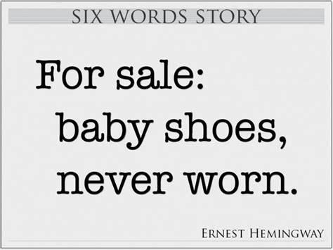 shortest story ever, by Ernest Hemingway | Words, Six word story, Six words