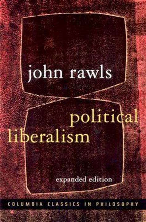 Political Liberalism by John Rawls — Reviews, Discussion, Bookclubs, Lists