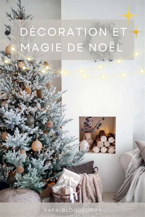 Décoration de Noël : conseils pour une maison magique et chaleureuse