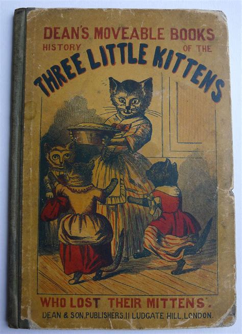 History of the Three Little Kittens Who Lost Their Mittens Dean's ...