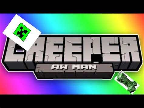 Creeper Aw Man song minecraft 1 - copy 1 1 1 | Tynker