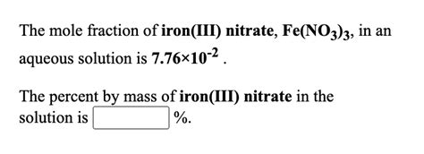 Solved The mole fraction of iron(III) nitrate, Fe(NO3)3, in | Chegg.com