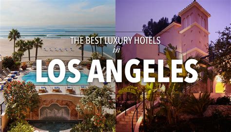 10 Best 5 Star Luxury Hotels in Los Angeles | Tablet Hotels