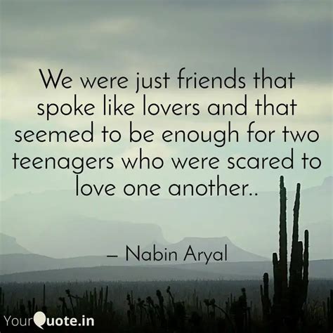 We were just friends that... | Quotes & Writings by Nabin Aryal | YourQuote