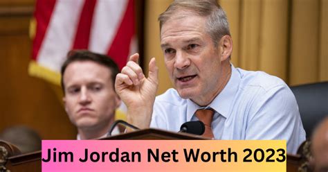 Jim Jordan Net Worth 2023 - politiciancareer.com