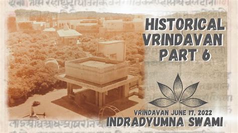 Historical Vrindavan - The Glories of Sri Vrindavan Dhama