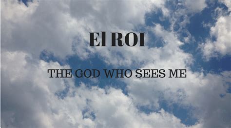 M1C El Roi God Who Sees You and Knows Your Name