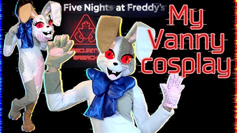 My Vanny Cosplay || FNAF Security Breach - YouTube