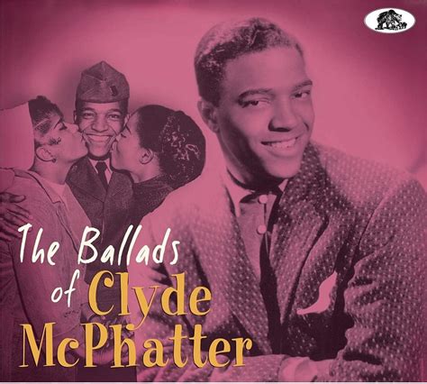 The Ballads Of Clyde Mcphatter: McPhatter, Clyde: Amazon.ca: Music